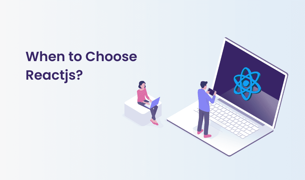 when-to-choose-reactjs-1