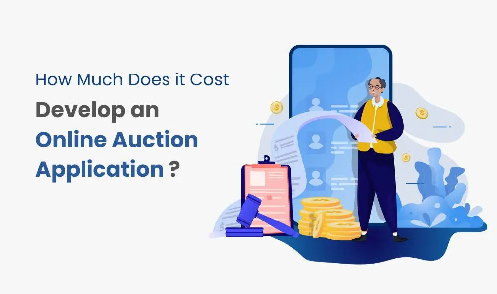 How Much Does It Cost To Develop An Online Auction Application?